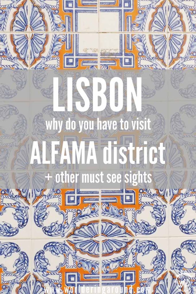 Why do you have to visit one of the Lisbon's must sees - historic Alfama district? What to not to miss from sightseeing in Lisbon when travelling in Portugal? Where you can eat pastel de nata with a view and what are miradouros? Discover what to visit in Lisbon, and the best things to see in Lisbon, together with tram 28, Baixa and Bairro Alto with the main city sights not to be missed. | Worldering Around #lisbon #portugal #alfama #europe #travel
