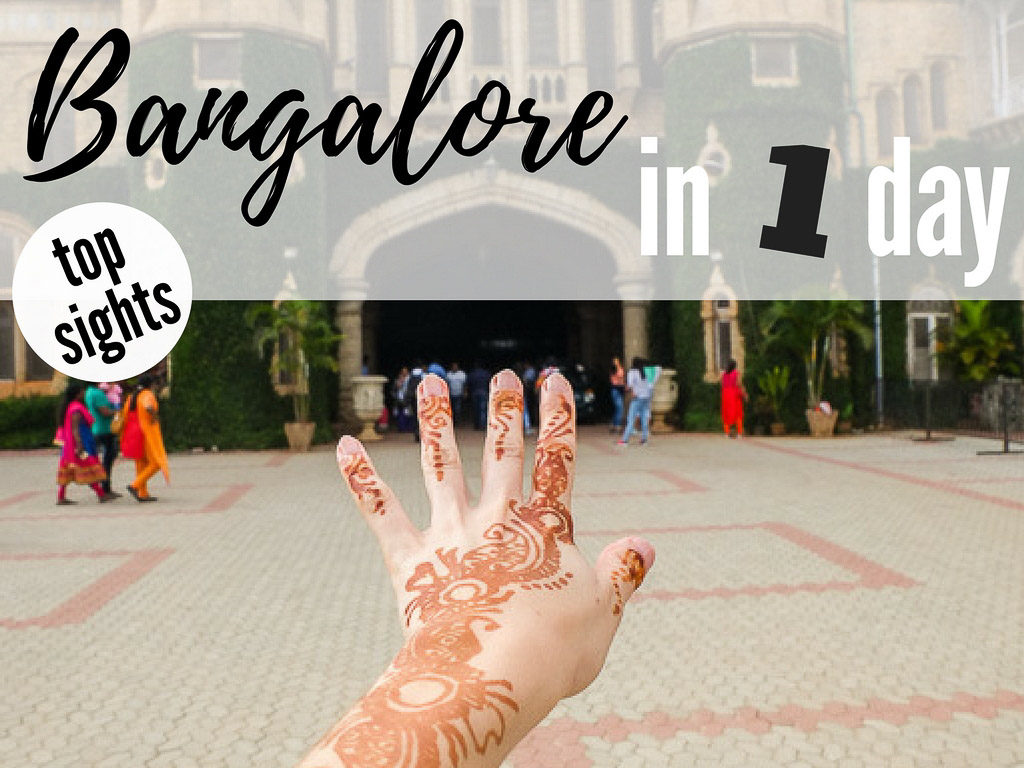 best places to visit in Bangalore in one day, what to see in Bangalore in a day