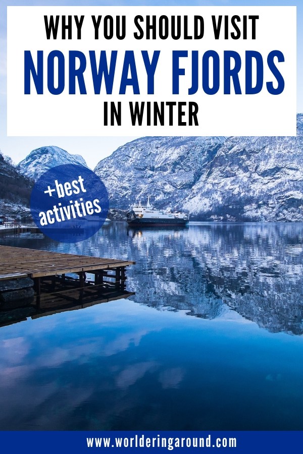 Explore Norway fjords in winter and find out the reason why you should visit the Norwegian fjords in winter and why Norway in the Nutshell is better to be visited in winter. Check the best winter activities in Norway, including Flam and Aurland | Worldering around #Norway #Norwayinthenutshell #Flam #Aurland #winter #roadtrip #Europe