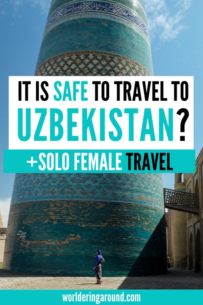 Is Uzbekistan safe? Are you planning a trip to Uzbekistan and wondering if it is safe? Read about the main threats in Uzbekistan and safety from the perspective of solo female travel in Uzbekistan. #worlderingaround #centralasia #safety #uzbekistan #travel #femaletravel